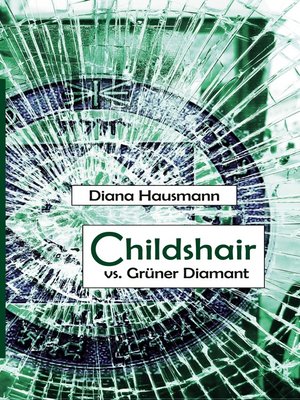 cover image of Childshair vs. Grüner Diamant